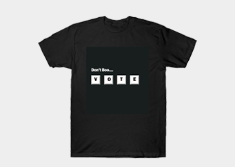 Tshirt Don't Boo ... Vote