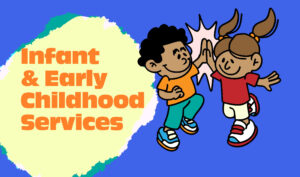 Infant and Early Childhood Services featured image